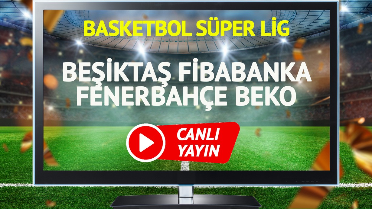 Beşiktaş – Fenerbahçe derbisi Sinan Erdem Spor Salonu'nda